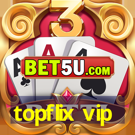 topflix vip